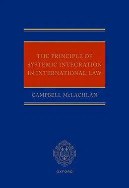 PDF The Principle of Systemic Integration in International Law von Campbell McLachlan KC