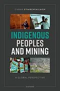 E-Book (epub) Indigenous Peoples and Mining von Ciaran O'Faircheallaigh