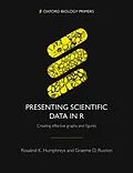 E-Book (epub) Presenting Scientific Data in R von Rosalind K. Humphreys, Graeme D. Ruxton