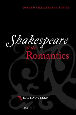 E-Book (epub) Shakespeare and the Romantics von David Fuller