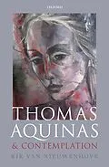 ePUB Thomas Aquinas and Contemplation von Rik Van Nieuwenhove