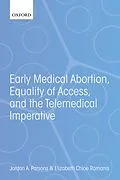 E-Book (epub) Early Medical Abortion, Equality of Access, and the Telemedical Imperative von Jordan A. Parsons, Elizabeth Chloe Romanis