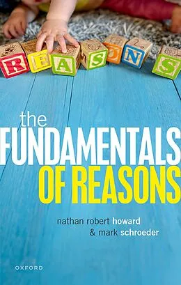E-Book (pdf) The Fundamentals of Reasons von Mark Schroeder, Nathan Howard