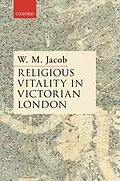E-Book (pdf) Religious Vitality in Victorian London von W. M. Jacob