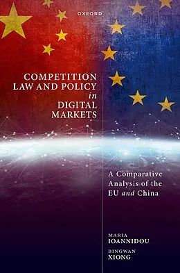 E-Book (pdf) Competition Law and Policy in Digital Markets von Maria Ioannidou, Bingwan Xiong