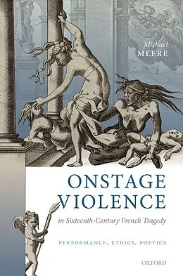 E-Book (epub) Onstage Violence in Sixteenth-Century French Tragedy von Michael Meere
