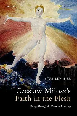 E-Book (pdf) Czeslaw Milosz's Faith in the Flesh von Stanley Bill