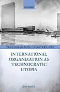 E-Book (epub) International Organization as Technocratic Utopia von Jens Steffek