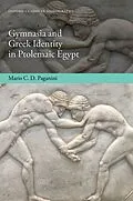 E-Book (epub) Gymnasia and Greek Identity in Ptolemaic Egypt von Mario C. D. Paganini