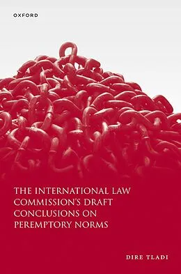 E-Book (epub) The International Law Commission's Draft Conclusions on Peremptory Norms von Dire Tladi