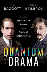 E-Book (epub) Quantum Drama von Jim Baggott, John L. Heilbron