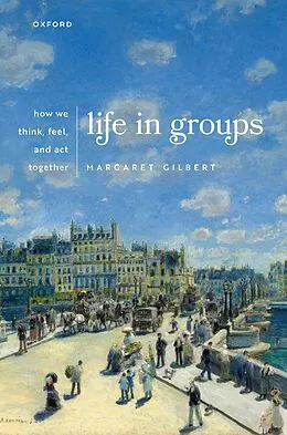 E-Book (pdf) Life in Groups von Margaret Gilbert