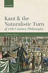 eBook (epub) Kant and the Naturalistic Turn of 18th Century Philosophy de Catherine Wilson