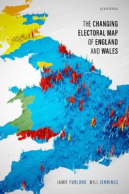E-Book (pdf) The Changing Electoral Map of England and Wales von Jamie Furlong, Will Jennings