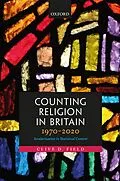 E-Book (pdf) Counting Religion in Britain, 1970-2020 von Clive D. Field