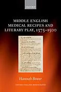 E-Book (epub) Middle English Medical Recipes and Literary Play, 1375-1500 von Hannah Bower