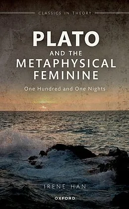 E-Book (pdf) Plato and the Metaphysical Feminine von Irene Han