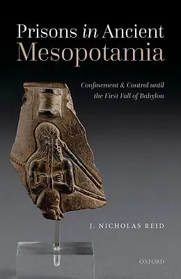 E-Book (pdf) Prisons in Ancient Mesopotamia von J. Nicholas Reid