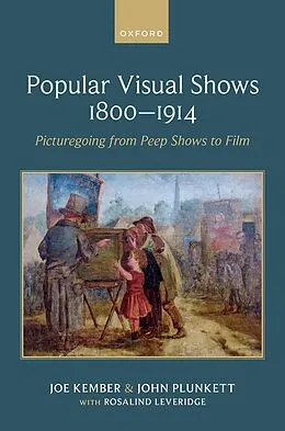 E-Book (epub) Popular Visual Shows 1800-1914 von Joe Kember, John Plunkett