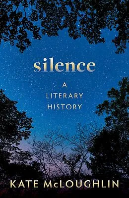 E-Book (epub) Silence: A Literary History von Kate Mcloughlin