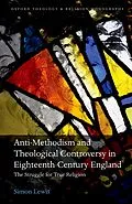 E-Book (pdf) Anti-Methodism and Theological Controversy in Eighteenth-Century England von Simon Lewis