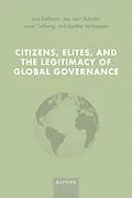 E-Book (epub) Citizens, Elites, and the Legitimacy of Global Governance von Lisa Dellmuth, Jan Aart Scholte, Jonas Tallberg