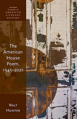 E-Book (pdf) The American House Poem, 1945-2021 von Walt Hunter