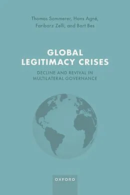 E-Book (epub) Global Legitimacy Crises von Thomas Sommerer, Hans Agné, Fariborz Zelli