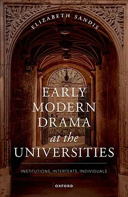 E-Book (pdf) Early Modern Drama at the Universities von Elizabeth Sandis