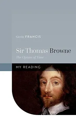 E-Book (epub) Sir Thomas Browne von Gavin Francis