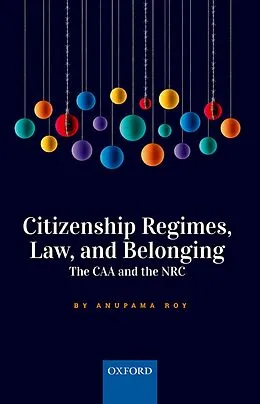 E-Book (epub) Citizenship Regimes, Law, and Belonging von Anupama Roy