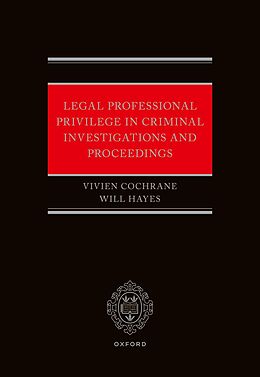 eBook (pdf) Legal Professional Privilege in Criminal Investigations and Proceedings de Will Hayes, Vivien Cochrane