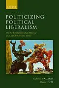 E-Book (pdf) Politicizing Political Liberalism von Gabriele Badano, Alasia Nuti