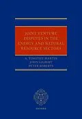 PDF Joint Venture Disputes in the Energy and Natural Resource Sectors von A. Timothy Martin, John Gilbert, Peter Roberts
