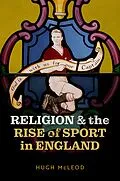 E-Book (pdf) Religion and the Rise of Sport in England von Hugh Mcleod