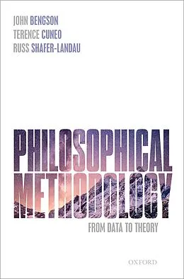 E-Book (pdf) Philosophical Methodology von John Bengson, Terence Cuneo, Russ Shafer-Landau