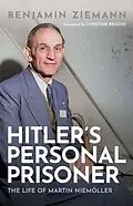 E-Book (pdf) Hitler's Personal Prisoner von Benjamin Ziemann
