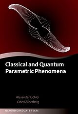 eBook (pdf) Classical and Quantum Parametric Phenomena de Alexander Eichler, Oded Zilberberg