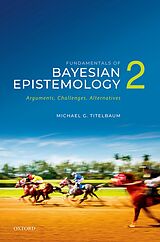 eBook (pdf) Fundamentals of Bayesian Epistemology 2 de Michael G. Titelbaum