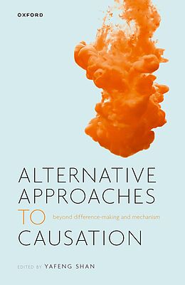 eBook (epub) Alternative Approaches to Causation de Yafeng Shan