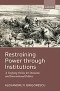 PDF Restraining Power through Institutions von Alexandru V. Grigorescu