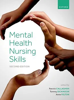 E-Book (epub) Mental Health Nursing Skills von Patrick Callaghan, Tommy Dickinson, Anne Felton