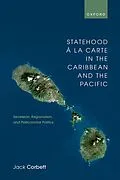 E-Book (pdf) Statehood à la Carte in the Caribbean and the Pacific von Jack Corbett