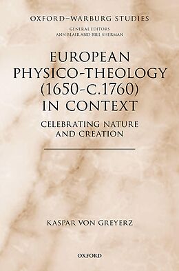 eBook (pdf) European Physico-theology (1650-c.1760) in Context de Kaspar Von Greyerz