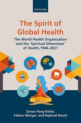 E-Book (epub) The Spirit of Global Health von Simon Peng-Keller, Fabian Winiger, Raphael Rauch