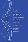 E-Book (epub) The Nexus of Naval Modernization in India and China von Christopher K. Colley