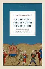 E-Book (pdf) Gendering the  adith Tradition von Sofia Rehman
