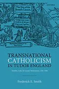 E-Book (pdf) Transnational Catholicism in Tudor England von Frederick E. Smith