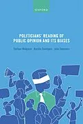 E-Book (pdf) Politicians' Reading of Public Opinion and its Biases von Stefaan Walgrave, Karolin Soontjens, Julie Sevenans