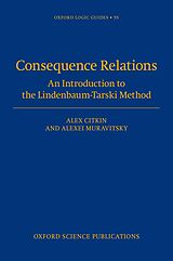 eBook (pdf) Consequence Relations de Alex Citkin, Alexei Muravitsky